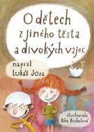 O dětech z jiného těsta a divokých vajec - cena, porovnanie