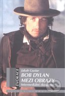Bob Dylan mezi obrazy - cena, porovnanie