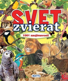 Svet zvierat 1001 zaujímavostí