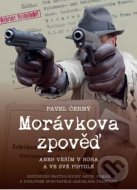 Morávkova zpověď: Věřím v Boha a své pistole - cena, porovnanie