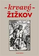 Krvavý Žižkov - cena, porovnanie