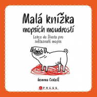 Malá knížka mopsích moudrostí - cena, porovnanie