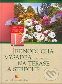 Jednoduchá výsadba na terase a streche