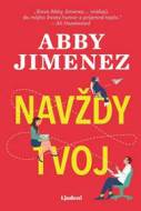 Navždy tvoj - Abby Jimenez - cena, porovnanie
