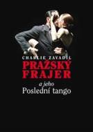 Pražský frajer a jeho Poslední tango - cena, porovnanie