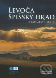 Levoča, Spišský hrad a pamiatky okolia