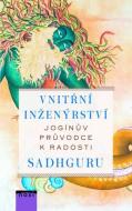 Vnitřní inženýrství - Jogínův průvodce k radosti - cena, porovnanie