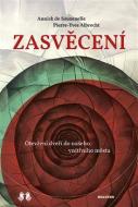 Zasvěcení - Otevírání bran našeho vnitřního města - cena, porovnanie