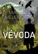 Vévoda - Matteo Melchiorre - cena, porovnanie