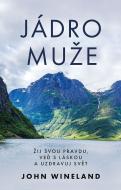 Jádro muže - Žij svou pravdu, veď s láskou a uzdravuj svět - cena, porovnanie