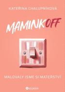 MaminkOFF - Malovaly jsme si mateřství - cena, porovnanie