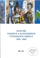 Slovník českých a slovenských výtvarných umělců 1950 - 2005 (Sh-Sr) - cena, porovnanie