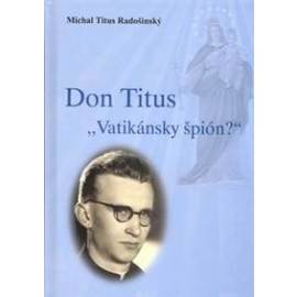 Don Titus - \"Vatikánsky špión?\"