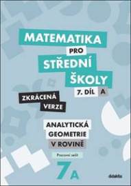 Matematika pro střední školy 7.díl Zkrácená verze