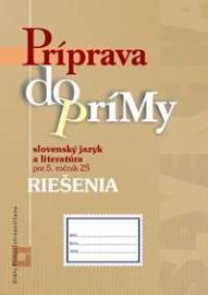 Príprava do prímy - slovenský jazyk a literatúra  pre 5. ročník ZŠ