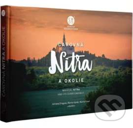 Čarovná Nitra a okolie