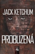 Probuzená - Jack Ketchum - cena, porovnanie