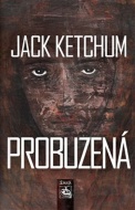 Probuzená - Jack Ketchum - cena, porovnanie