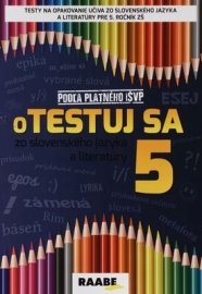 Otestuj sa 5 zo slovenského jazyka a literatúry