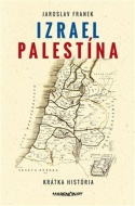 Izrael Palestína - Krátka história - cena, porovnanie