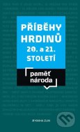 Příběhy hrdinů 20. a 21. století - cena, porovnanie