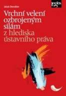 Vrchní velení ozbrojeným silám z hlediska ústavního práva - cena, porovnanie