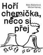 Hoří chemička, něco si přej - cena, porovnanie