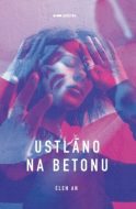 Ustláno na betonu - Elen An - cena, porovnanie