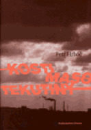 Kosti, maso, tekutiny - cena, porovnanie