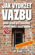 Jak vydržet vazbu - cena, porovnanie