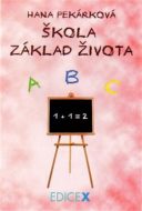 Škola základ života - Hana Pekárková - cena, porovnanie