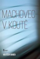 Machovec v koutě - cena, porovnanie
