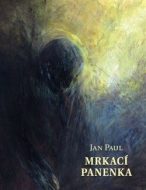 Mrkací panenka - Jan Paul - cena, porovnanie