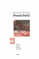 Prostě Paříž - Břetislav Ditrich - cena, porovnanie