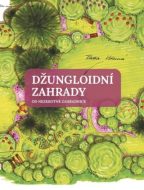 Džungloidní zahrady od Nezkrotné zahradnice - cena, porovnanie