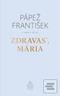 Zdravas, Mária (2. vydanie) (Papež František) - cena, porovnanie