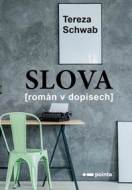 Slova - Tereza Schwab - cena, porovnanie