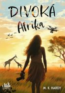 Divoká Afrika - M. K. Hardy - cena, porovnanie