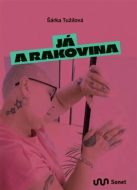 Já a rakovina - Šárka Tužilová - cena, porovnanie