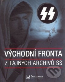 Východní fronta z tajných archivů SS