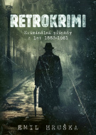 Retrokrimi - Kriminální případy z let 1883-1961 e-kniha - cena, porovnanie