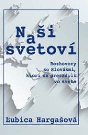 Naši a svetoví - Ľubica Hargašová
