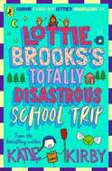 Lottie Brooks's Totally Disastrous School-Trip - cena, porovnanie