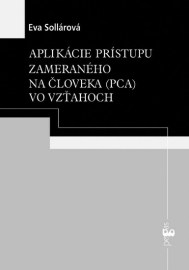 Aplikácie prístupu zameraného na človeka (PCA) vo vzťahoch