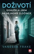 Doživotí: Dohlížela jsem na nejhorší zločince - cena, porovnanie