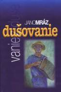 dušovanie - Mráz Jano - cena, porovnanie