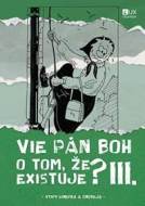 Vie Pán Boh o tom, že existuje? III. - cena, porovnanie
