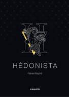 Hédonista - cena, porovnanie