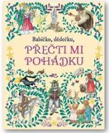 Babičko, dědečku, přečti mi pohádku