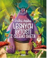 Veľká kniha lesných bytostí z celého sveta - cena, porovnanie